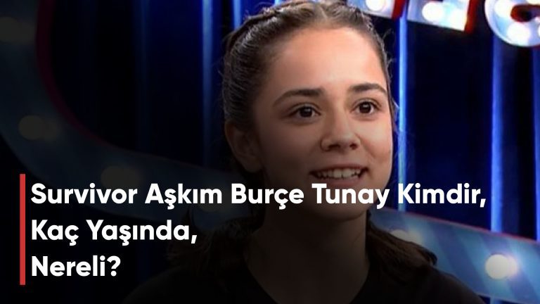 Survivor Aşkım Burçe Tunay Kimdir, Kaç Yaşında, Nereli?
