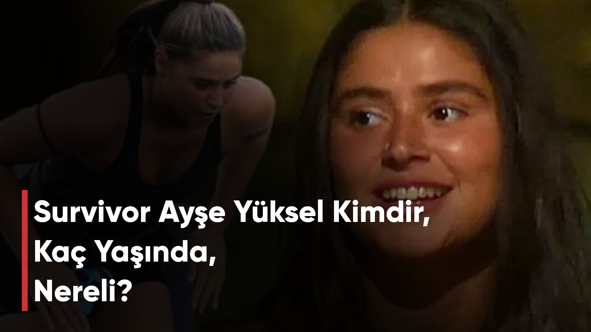 Survivor Ayşe Yüksel Kimdir, Kaç Yaşında, Nereli?