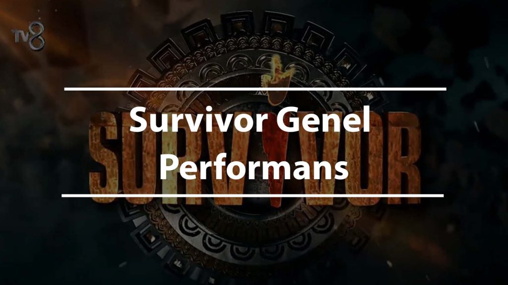Survivor Genel Performans