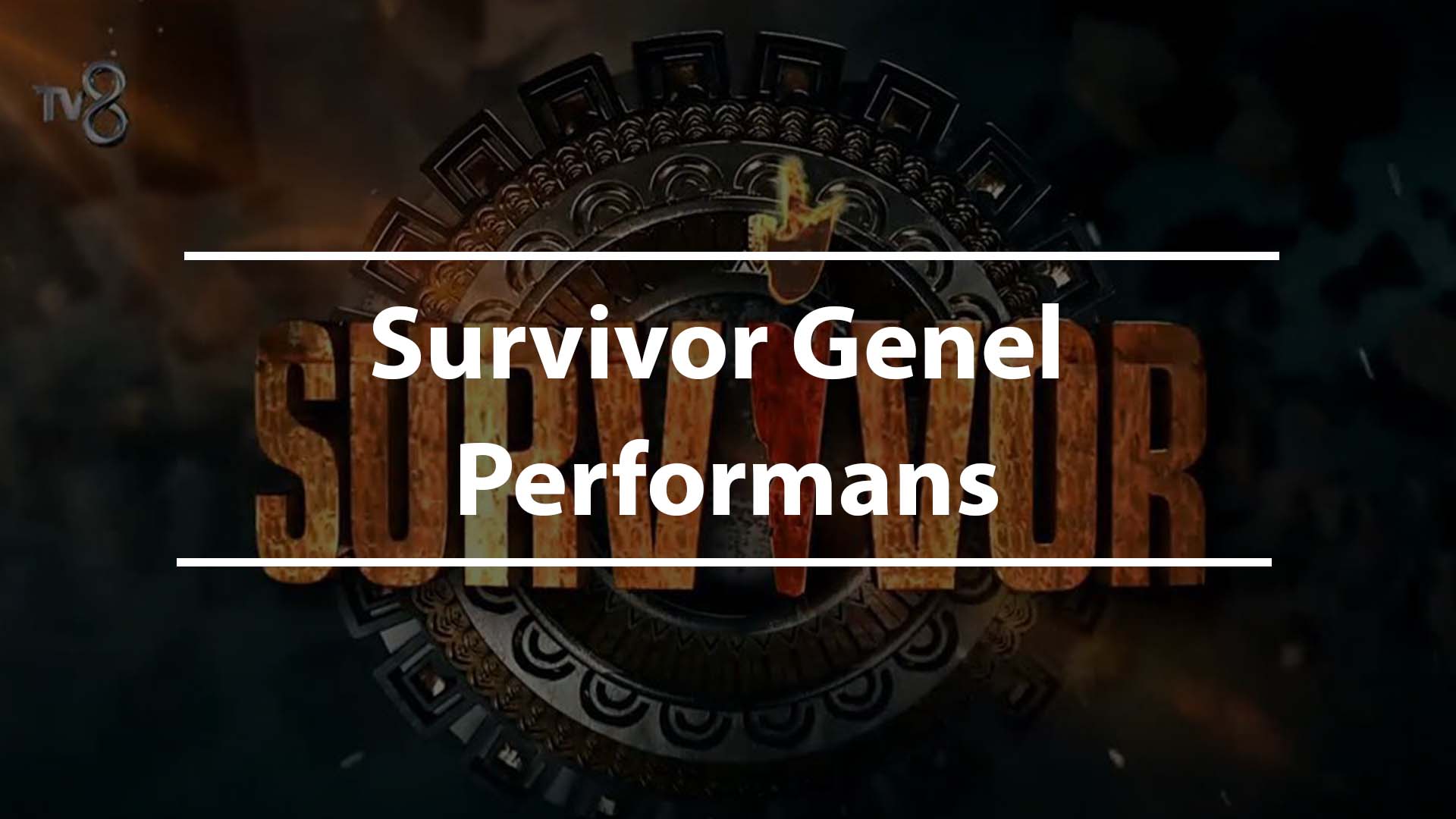 Survivor Genel Performans
