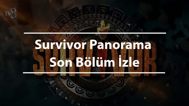 Survivor Panorama Son Bölüm İzle